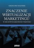 Znaczenie wirtualizacji marketingu. Autor: Mazurek Grzegorz. Dadada.pl Okładka książki Znaczenie wirtualizacji marketingu