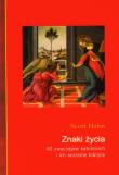 Znaki życia. 40 zwyczajów katolickich.... Autor: Hahn Scott. Dadada.pl Okładka książki Znaki życia. 40 zwyczajów katolickich...