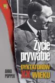 Życie prywatne dyktatorów XX wieku. Autor: Anna Poppek. Dadada.pl Okładka książki Życie prywatne dyktatorów XX wieku