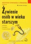 Żywienie osób w wieku starszym. Autor: Mirosław Jarosz. Dadada.pl Okładka książki Żywienie osób w wieku starszym