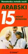 15 minut dziennie Arabski. Autor: Sarhaan Marion. Dadada.pl Okładka książki 15 minut dziennie Arabski