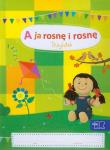 A ja rosnę i rosnę. Trzylatek. Pakiet MAC. Autor: Gorajska Barbara, Golc Mariola, Stańczyk Małgorzata. Dadada.pl Okładka książki A ja rosnę i rosnę. Trzylatek. Pakiet MAC