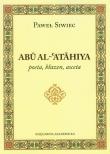 Abu Al-Atahiya poeta, błazen, asceta. Autor: Siwiec Paweł. Dadada.pl Okładka książki Abu Al-Atahiya poeta, błazen, asceta