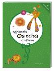 Agnieszka Osiecka dzieciom audiobook. Autor: Agnieszka Osiecka. Dadada.pl Okładka książki Agnieszka Osiecka dzieciom audiobook