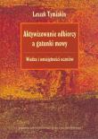 Aktywizowanie odbiorcy a gatunki mowy Wiedza i umiejętności uczniów. Autor: Tymiakin Leszek. Dadada.pl Okładka książki Aktywizowanie odbiorcy a gatunki mowy Wiedza i umiejętności uczniów