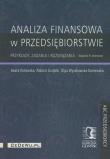 Analiza finansowa w przedsiębiorstwie. Autor: Kotowska Beata, Uziębło Aldona, Wyszkowska-Kaniewska Olga. Dadada.pl Okładka książki Analiza finansowa w przedsiębiorstwie