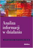 Analiza informacji w działaniu. Autor: Liedel Krzysztof, Paulina Piasecka, Aleksandrowicz Tomasz R.. Dadada.pl Okładka książki Analiza informacji w działaniu