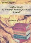 Analiza źródeł na maturze ustnej i pisemnej z historii. Autor: Teresa Maresz, Krzysztof Juszczyk. Dadada.pl Okładka książki Analiza źródeł na maturze ustnej i pisemnej z historii