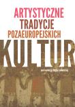 Okładka książki Artystyczne tradycje pozaeuropejskich kultur