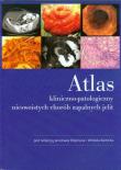 Atlas kliniczno-patologiczny nieswoistych chorób. Autor: praca zbiorowa. Dadada.pl Okładka książki Atlas kliniczno-patologiczny nieswoistych chorób