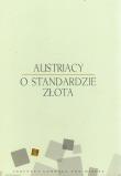 Austriacy o standardzie złota. Autor: Rockwell Llewellyn. Dadada.pl Okładka książki Austriacy o standardzie złota