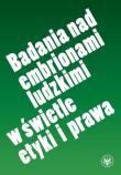 Badania nad embrionami ludzkimi w świetle etyki i prawa. Autor: Ewa Podrez, prof. dr hab. Tomasz Stawecki, Paulina Smulska. Dadada.pl Okładka książki Badania nad embrionami ludzkimi w świetle etyki i prawa