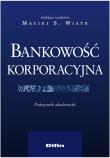 Okładka książki Bankowość korporacyjna