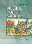 Biblijne pojęcie sacrum. Autor: Jelonek Tomasz. Dadada.pl Okładka książki Biblijne pojęcie sacrum