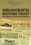 Bibliografia historii prasy polskiego ruchu ludowego. Autor: Kolasa Władysław Marek, Nieć Grzegorz. Dadada.pl Okładka książki Bibliografia historii prasy polskiego ruchu ludowego