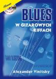 Blues w gitarowych riffach. Autor: Vinitsky Alexander. Dadada.pl Okładka książki Blues w gitarowych riffach