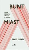 Bunt miast. Autor: Harvey David. Dadada.pl Okładka książki Bunt miast