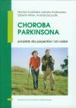 Choroba Parkinsona. Autor: Rudzińska Monika, Izabela Gatkowska, Mirek Elżbieta, Szczudlik Andrzej. Dadada.pl Okładka książki Choroba Parkinsona