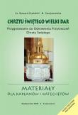 Chrztu świętego wielki dar. Autor: Czekalski Ryszard, Jancewicz Ewa Elżbieta. Dadada.pl Okładka książki Chrztu świętego wielki dar
