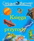 Okładka książki Ciekawe dlaczego - Księga przyrody w.2012