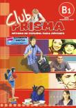 Club Prisma B1 Libro del alumno + CD EDI-NUMEN. Autor: Cerdeira Paula, Romero Ana. Dadada.pl Okładka książki Club Prisma B1 Libro del alumno + CD EDI-NUMEN