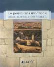 Co powinieneś wiedzieć o Biblii, Jezusie, Ziemi Świętej. Autor: Page Nick, Beaumont Mike, Atkinson Peter. Dadada.pl Okładka książki Co powinieneś wiedzieć o Biblii, Jezusie, Ziemi Świętej