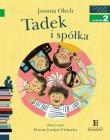 Czytam sobie - Tadek i spółka. Autor: Olech Joanna. Dadada.pl Okładka książki Czytam sobie - Tadek i spółka