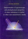 Determination of spectroscopic and photophysical properties of some substances in turbid or ther non-transmissive media. Autor: Sikorski Marek. Dadada.pl Okładka książki Determination of spectroscopic and photophysical properties of some substances in turbid or ther non-transmissive media
