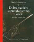Okładka książki Dobre maniery w przedwojennej Polsce
