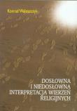 Dosłowna i niedosłowna interpretacja wierzeń religijnych. Autor: Waloszczyk Konrad. Dadada.pl Okładka książki Dosłowna i niedosłowna interpretacja wierzeń religijnych