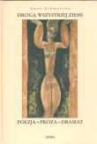 Drogą wszystkiej ziemi. Autor: Achmatowa Anna. Dadada.pl Okładka książki Drogą wszystkiej ziemi