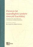 Dwieście lat niepodległości państw Ameryki Łacińskiej. Wydawca: UMCS. Dadada.pl Opakowanie Dwieście lat niepodległości państw Ameryki Łacińskiej