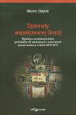 Dylematy współczesnej Gruzji. Autor: Olejnik Marcin. Dadada.pl Okładka książki Dylematy współczesnej Gruzji