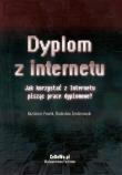 Dyplom z internetu. Autor: Pawlik Kazimierz, Zenderowski Radosław. Dadada.pl Okładka książki Dyplom z internetu
