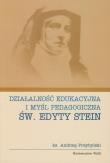Okładka książki Działalność edukacyjna i myśl pedagogiczna św. Edyty Stein