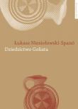 Dziedzictwo Goliata. Autor: Niesiołowski-Spano Łukasz. Dadada.pl Okładka książki Dziedzictwo Goliata