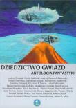 Okładka książki Dziedzictwo gwiazd Antologia fantastyki