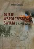 Okładka książki Dzieje współczesnego świata od 1939 roku