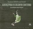 Dziewczynka w zielonym sweterku CD. Autor: Chiger Krystyna, Paisner Daniel. Dadada.pl Okładka książki Dziewczynka w zielonym sweterku CD
