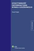 Efektywność informacyjna rynku giełdowego. Autor: Wajda Paweł. Dadada.pl Okładka książki Efektywność informacyjna rynku giełdowego
