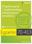 Egz. 70-413: Projektowanie i implementacja infras.. Autor: Suehring Steve. Dadada.pl Okładka książki Egz. 70-413: Projektowanie i implementacja infras.