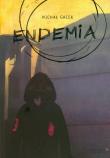 Endemia. Autor: Gacek Michał. Dadada.pl Okładka książki Endemia