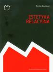 Estetyka relacyjna. Autor: Bourriaud Nicolas. Dadada.pl Okładka książki Estetyka relacyjna