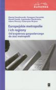 Europejskie metropolie i ich regiony. Wydawca: Scholar. Dadada.pl Opakowanie Europejskie metropolie i ich regiony