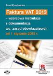 Faktura VAT 2013. Autor: Wyrzykowska Anna. Dadada.pl Okładka książki Faktura VAT 2013