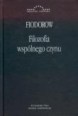 Filozofia wspólnego czynu. Autor: Lorence Fiodorowicz Nikołaj. Dadada.pl Okładka książki Filozofia wspólnego czynu