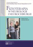 Okładka książki Fizjoterapia w neurologii i neurochirurgii