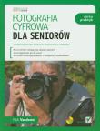 Okładka książki Fotografia cyfrowa dla seniorów. Seria praktyk