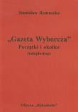 Okładka książki Gazeta Wyborcza Początki i okolice