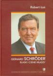 Gerhard Schroder Blaski i cienie władzy. Autor: Łoś Robert. Dadada.pl Okładka książki Gerhard Schroder Blaski i cienie władzy